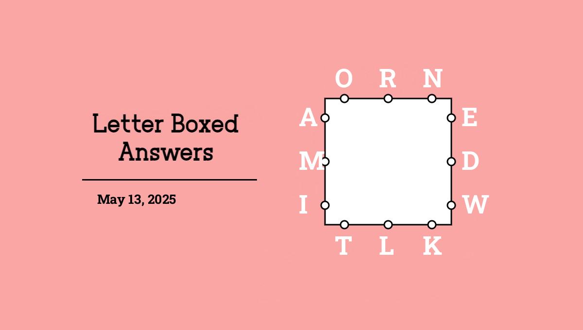 May 13, 2025 answers