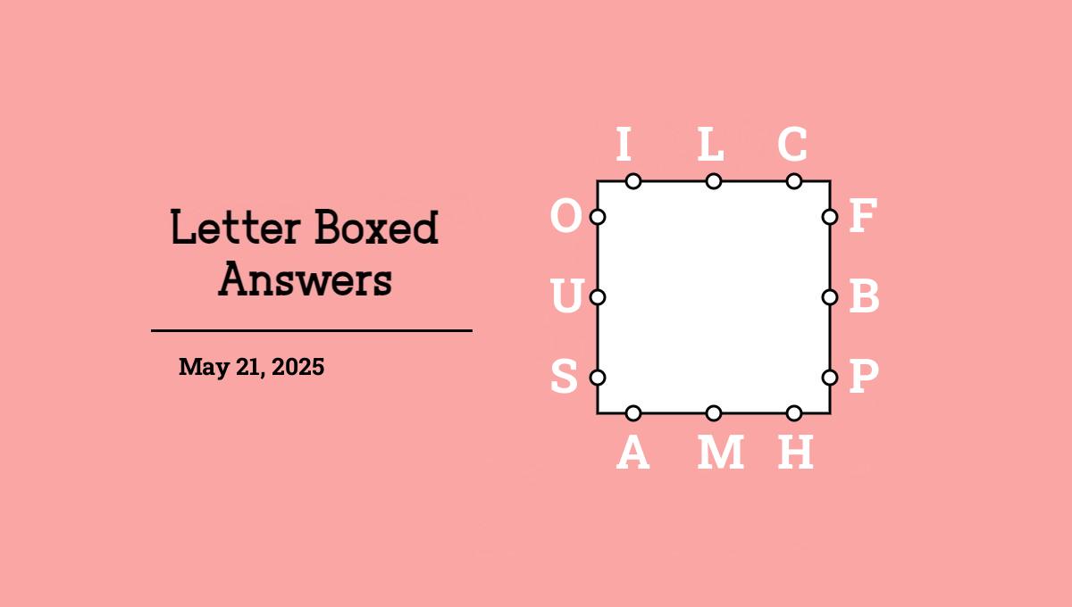 May 21, 2025 answers