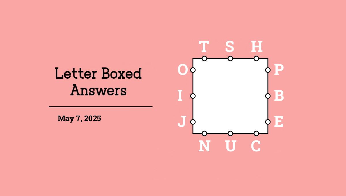 May 7, 2025 answers