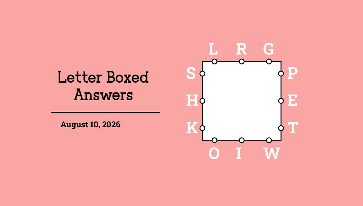 August 10, 2026 answers