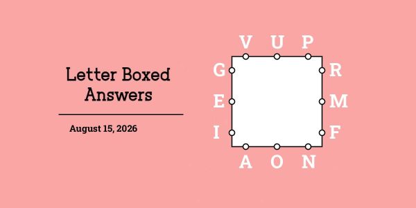 August 15, 2026 answers